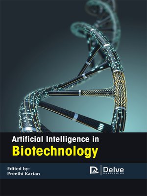 cover image of Artificial Intelligence in Biotechnology